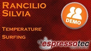 Rancilio Silvia  Temperature Surfing [upl. by Dnyletak556]