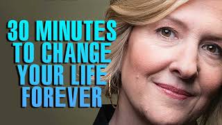 Brené Brown । 30 Minutes for the NEXT 30 Years of Your LIFE [upl. by Edwards]