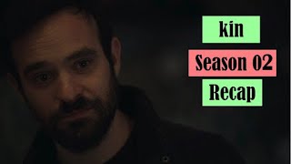 kin season 2 recap [upl. by Nreval]