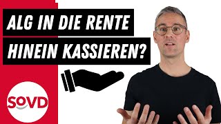 Arbeitslosengeld ALG in Rente hinein kassieren [upl. by Ahcropal999]