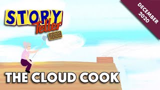 Story Teller Members Edition The Cloud Cook [upl. by Eniladam]