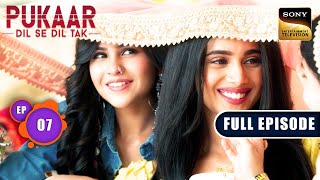 Saraswati Ka Sahara  Pukaar  Dil Se Dil Tak  Ep 7  Full Episode  4 Jun 2024 [upl. by Leonanie]