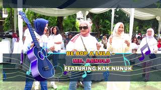 BE BOP A LULA BY MR ARNOLD FEAT KAK NUNUK  FUNNY MOMENT kaknunuk bebopalula oldiessong [upl. by Durwin]