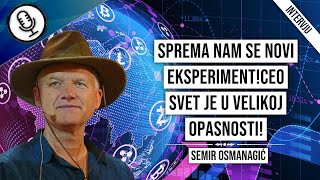 dr Semir OsmanagićSprema nam se novi eksperimentCeo svet je u velikoj opasnosti1DEO [upl. by Lilli901]