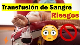 Riesgos de una transfusión de sangre 🩸 💉 [upl. by Stanley125]