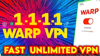 Secure and Fast unlimited internet with 1111 WARP VPN [upl. by Hseyaj976]