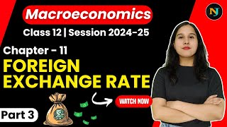 Foreign Exchange Rate  Class 12  Macroeconomics  Part 3  Neha Jangid [upl. by Wilde]