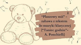 quotPluszowy miśquot  zabawa z tekstem do muzyki klasycznej [upl. by Kawasaki]