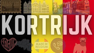 WHY YOU NEED TO VISIT KORTRIJK  BELGIUM [upl. by Ythomit]