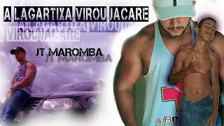 Jt  A Lagartixa Virou Jacaré RAP MAROMBA 2021 [upl. by Munshi]