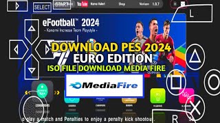 HOW TO DOWNLOAD PSP PES 2024 2025 EURO EDITION pes2024ppssppmediafire pespsp pes2024ppsspp [upl. by Akimrehs842]