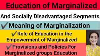 Education of Marginalized and Socially Disadvantaged Segments Contemporary India [upl. by Milburt]