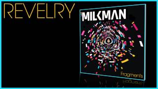 Milkman  Revelry Official Audio [upl. by Gipson]