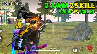 2 AWM Solo vs Squad 23 Kill OverPower Ajjubhai94 Gameplay  Garena Free Fire [upl. by Niveg]