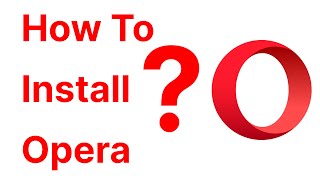 How To Install Opera Browser In Windows [upl. by Akitan662]