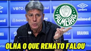 OLHA O QUE RENATO GAÚCHO FALOU DO PALMEIRAS [upl. by Keverian431]