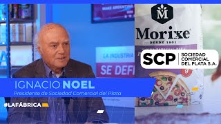 La Fábrica 25  Ignacio Noel Presidente de Sociedad Comercial del Plata [upl. by Mahau]