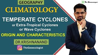 Temperate Cyclones  Extra Tropical Cyclones  Wave Cyclones Climatology  Dr Krishnanand [upl. by Urbana]