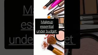 Makeup essential under budget makeup products shortvideo trending youtubeshorts ytshorts [upl. by Rosalba]