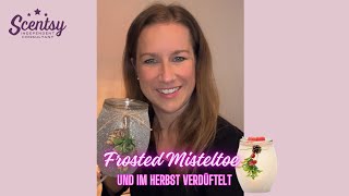 Scentsy Frosted Misteltoe und verdüftelt im Herbst [upl. by Odie]