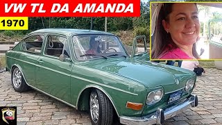 VW TL 1970 DA AMANDA UM SONHO REALIZADO [upl. by Craggie]