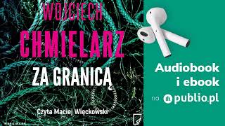 Za granicą Wojciech Chmielarz Audiobook PL Thriller [upl. by Elram]