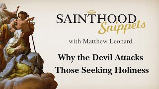 Why the Devil Attacks Those Seeking Holiness [upl. by Kreager]