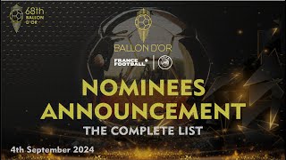 BALLON DOR 2024  OFFICIAL NOMINEES ANNOUNCEMENT  THE COMPLETE LIST [upl. by Tommi]