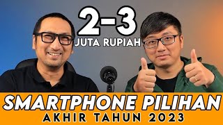 Smartphone Pilihan Harga 23 Juta  Desember 2023 [upl. by Rehpotsrik]