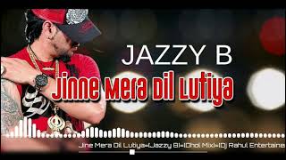 Jine Mera Dil Lutiya Dhol Mix Jazzy B FtDj Rahul Entertainer Latest Punjabi 2022bhangraempire [upl. by Uahc]