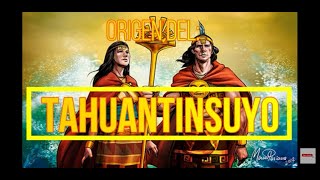 el origen del Tahuantinsuyo [upl. by Elita180]