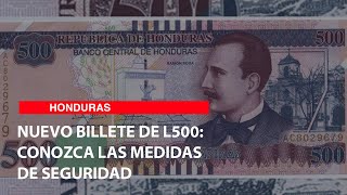 Nuevo billete de L500 conozca las medidas de seguridad [upl. by Anialram]