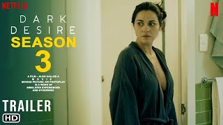 Dark Desire Season 3  Trailer  Netflix Maite Perroni Erik Hayser Release Date Cast News Plot [upl. by Bunni900]