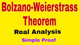 BolzanoWeierstrass Theorem for Real Numbers [upl. by Scuram]