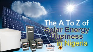 The A to Z of Solar Energy Business in Nigeria [upl. by Odilo]