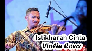 Istikharah Cinta  Sigma Violin Cover by Faishal Hilmy [upl. by Gertrud]