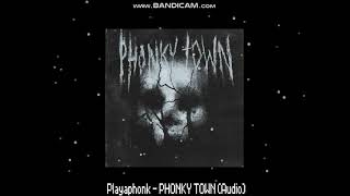 Playaphonk  PHONKY TOWN Audio [upl. by Lehcin]