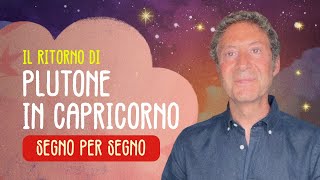 IL RITORNO DI PLUTONE IN CAPRICORNO  SEGNO PER SEGNO [upl. by Ennovihs]