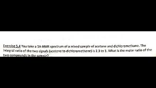 Q64 ‖ Ratio of Peak Area of 1HNMR singlets in a mixture of Acetone and CH2Cl2 ‖ Integral Ratio nmr [upl. by Nodnab]