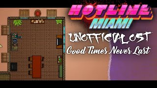 Hotline Miami 3 OST Unofficial Soundtrack Good Times Never Last [upl. by Moyers601]