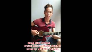 ROSAS COVER BY JEFFREY GUIADEL ORIGINAL SONG BY FREDDIE AGUILAR 😍😍 [upl. by Bran]