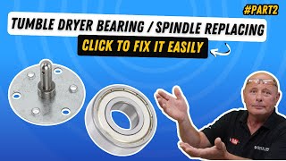 How to Replace Bearings and Drum Spindle in a Tumble Dryer Part 2 [upl. by Jilleen94]