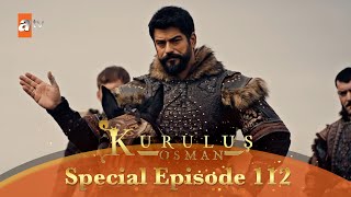 Kurulus Osman Urdu  Special Episode for Fans 112 [upl. by Ydnal610]