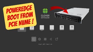 Booting PowerEdge Server wPCIe NVMe Using Clover Boot [upl. by Sisenej]