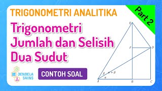 Trigonometri Analitika Matematika Kelas 11 • Part 2 Soal Trigonometri Jumlah dan Selisih Dua Sudut [upl. by Missy]