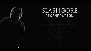 Slashgore  Regeneration [upl. by Thedric]