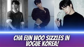 Cha Eun Woo SIZZLES in Calvin Klein Pictorial For Vogue Korea [upl. by Retloc517]