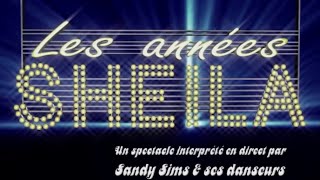 teaser Les années SHEILA 2023 par SANDY SIMS [upl. by Airetal703]