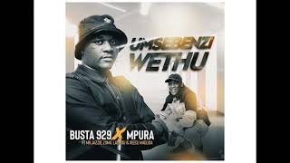 Busta 929 amp Mpura  Umsebenzi Wethu feat Mr JazziQ Zuma Lady Du amp Reece Madlisa [upl. by Lahsiv]