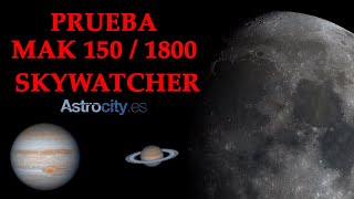 Prueba Telescopio Mak 150 PRO skywatcher Astrocity [upl. by Runstadler111]